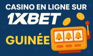 Casino 1xBet Guinée (Conakry)