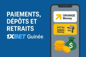 Paiements, dépôts et retraits sur 1xBet Guinée